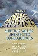 Inside Arthur Andersen: Shifting Values, Unexpected Consequences