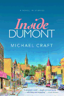 Inside Dumont: A Novel in Stories