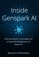 Inside GenSpark AI: Understanding the Technology, Tools, and Real-World Applications of Modern AI