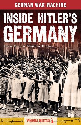 Inside Hitler's Germany - Hughes, Matthew, and Westhorp, Chris (Editor), and Mann, Chris