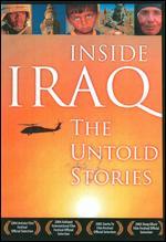 Inside Iraq: The Untold Stories