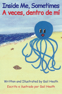 Inside Me, Sometimes / A veces, dentro de m?