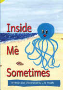 Inside Me, Sometimes