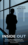 Inside Out: Creating Work Environments That Lead to Exceptional Customer Service