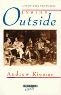 Inside Outside: Life Between Two Worlds