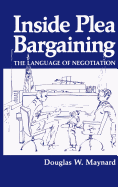 Inside Plea Bargaining: The Language of Negotiation