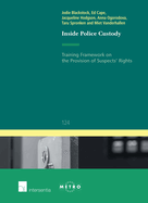 Inside Police Custody: Training Framework on the Provisions of Suspects' Rights