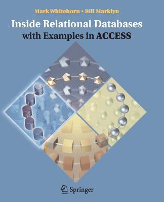 Inside Relational Databases with Examples in Access - Whitehorn, Mark, and Marklyn, Bill