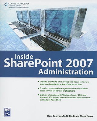 Inside SharePoint 2007 Administration - Caravajal, Steve, and Young, Shane, and Klindt, Todd O
