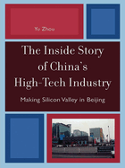 Inside Story of China's High-Tech Industry: Making Silicon Valley in Beijing