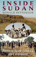 Inside Sudan: Political Islam, Conflict, and Catastrophe
