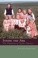 Inside the Ark: The Hutterites in Canada and the United States