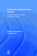 Inside the Autonomous School: Making Sense of a Global Educational Trend