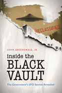 Inside the Black Vault: The Government's UFO Secrets Revealed