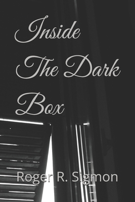 Inside The Dark Box - Sigmon, Roger R