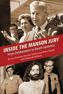 Inside the Manson Jury: From Deliberation to Death Sentence