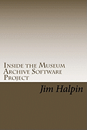 Inside the Museum Archive Software Project: The Database Design and Code Snippets That Make This Free Software Application Work