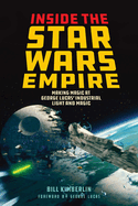 Inside the Star Wars Empire: A Memoir