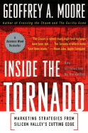 Inside the Tornado: Marketing Strategies from Silicon Valley's Cutting Edge