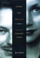 Inside the Volcano: My Life with Malcolm Lowry