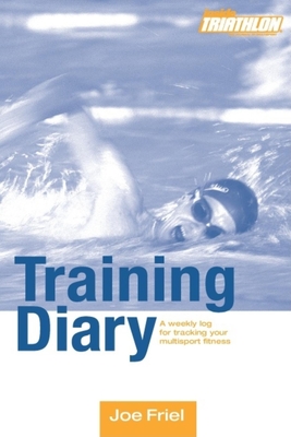 Inside Triathlon Training Diary - Friel, Joe (Editor)