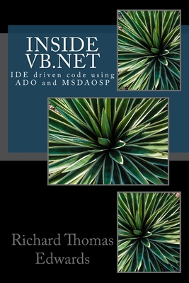 Inside VB.NET: IDE driven code using ADO and MSDAOSP - Edwards, Richard Thomas