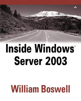 Inside Windows Server 2003 - Boswell, William, MCS