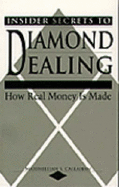 Insider Secrets to Diamond Dealing: How Real Money is Made
