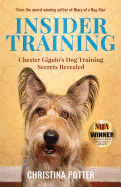 Insider Training: Chester Gigolo's Dog Training Secrets Revealed