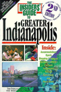 Insider's Guide to Greater Indianapolis