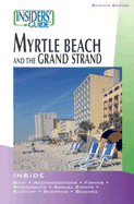 Insiders' Guide to Myrtle Beach and the Grand Strand