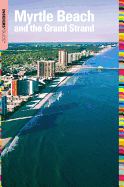 Insiders' Guide to Myrtle Beach and the Grand Strand