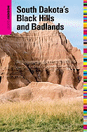 Insiders' Guide to South Dakota's Black Hills and Badlands