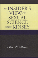 Insider's View of Sexual Science since Kinsey