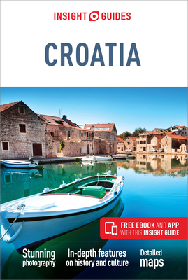 Insight Guides Croatia (Travel Guide with Free eBook) - Insight Guides