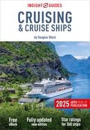 Insight Guides Cruising & Cruise Ships 2025: Cruise Guide with eBook