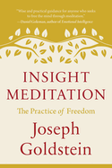 Insight Meditation: The Practice of Freedom