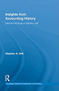 Insights from Accounting History: Selected Writings of Stephen Zeff