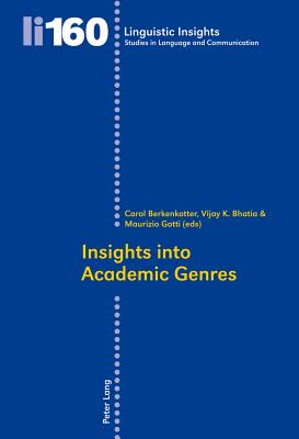 Insights into Academic Genres - Berkenkotter, Carol (Editor), and Bhatia, Vijay K. (Editor), and Gotti, Maurizio (Editor)