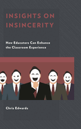 Insights on Insincerity: How Educators Can Enhance the Classroom Experience