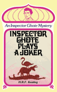 Inspector Ghote Plays a Joker: An Academy Mystery