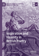 Inspiration and Insanity in British Poetry: 1825-1855