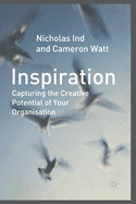 Inspiration: Capturing the Creative Potential of Your Organization