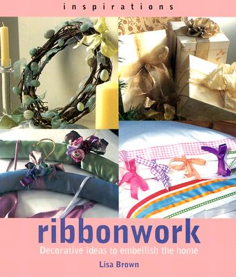 Inspirations: Ribbonwork - Brown, Lisa