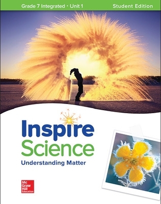 Inspire Science: Integrated G7 Write-In Student Edition Unit 1 - McGraw Hill