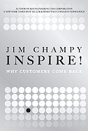 Inspire!: Why Customers Come Back