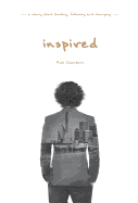 Inspired: A Story about Leading, Following and Changing
