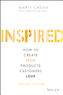 INSPIRED: How to Create Tech Products Customers Love