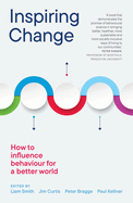 Inspiring Change: How to Influence Behaviour for a Better World