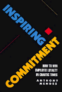 Inspiring Commitment: How to Win Employee Loyalty in Chaotic Times